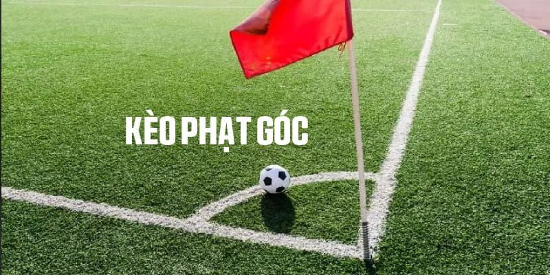 Kèo chấp phạt góc tạo nên sự cân bằng giữa 2 đội
